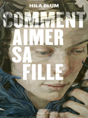 cover image of Comment aimer sa fille